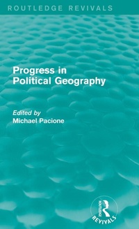 Enlarge image Cover: Progress in Political Geography (Routledge Revivals) - Routledge