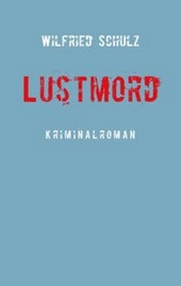 Enlarge image Cover: Lustmord - BoD - Books on Demand