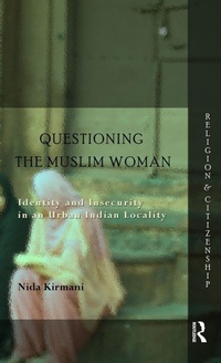Enlarge image Cover: Questioning the 'Muslim Woman' - Routledge India