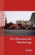 Cover: Die &Ouml;konomie des Kleinbetrugs - BoD - Books on Demand