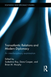 Enlarge image Cover: Transatlantic Relations and Modern Diplomacy - Routledge