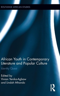 Bild vergrößern Bild: African Youth in Contemporary Literature and Popular Culture - Routledge