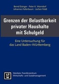 Cover: Grenzen Der Belastbarkeit Privater Haushalte Mit Schulgeld VOR Dem Hintergrund Des Sonderungsverbotes Nach Art. 7 Gg - Bod
