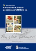 Cover: Chronik der Konsumgenossenschaft Nord e.G. - BoD - Books on Demand