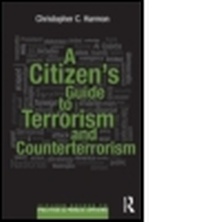Enlarge image Cover: A Citizen's Guide to Terrorism and Counterterrorism - Routledge