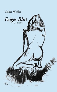 Enlarge image Cover: Feiges Blut - BoD - Books on Demand