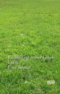 Cover: Fu&szlig;ball ist unser Leben - BoD - Books on Demand