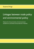 Cover: Linkages between trade policy and environmental policy - BoD - Books on Demand