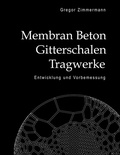Cover: Membran Beton Gitterschalen Tragwerke - BoD - Books on Demand