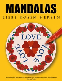 Abbildung von: Mandalas Liebe Rosen Herzen - BoD - Books on Demand