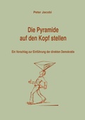 Cover: Die Pyramide auf den Kopf stellen - BoD - Books on Demand