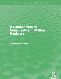 Enlarge image Cover: A Compendium of Armaments and Military Hardware (Routledge Revivals) - Routledge