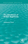 Cover: Handbook of British Regiments (Routledge Revivals) - Routledge