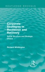 Cover: Corporate Strategies in Recession and Recovery (Routledge Revivals) - Routledge