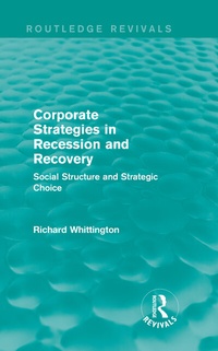 Enlarge image Cover: Corporate Strategies in Recession and Recovery (Routledge Revivals) - Routledge
