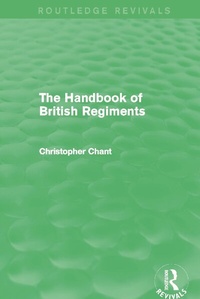 Enlarge image Cover: Handbook of British Regiments (Routledge Revivals) - Routledge