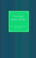 Cover: &auml;&auml;tsch - ich lebe - BoD - Books on Demand