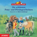 Cover: Die sch&ouml;nsten Pony- und Pferdegeschichten - Jumbo