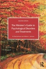 Cover: The Minister's Guide to Psychological Disorders and Treatments - Routledge