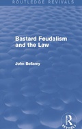 Cover: Bastard Feudalism and the Law (Routledge Revivals) - Routledge