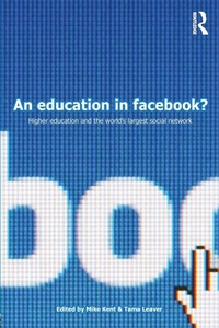 Enlarge image Cover: An Education in Facebook? - Routledge
