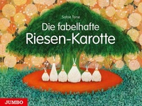 Enlarge image Cover: Die fabelhafte Riesen-Karotte - Jumbo