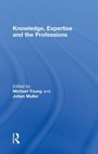 Cover: Knowledge, Expertise and the Professions - Routledge