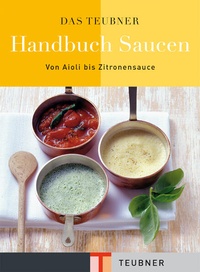 Enlarge image Cover: Das TEUBNER Handbuch Saucen - Gräfe und Unzer