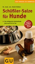 Cover: Sch&uuml;&szlig;ler-Salze f&uuml;r Hunde - Gr&auml;fe und Unzer