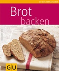 Cover: Brot backen - Gr&auml;fe und Unzer