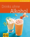 Cover: Drinks ohne Alkohol - Gr&auml;fe und Unzer