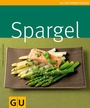 Cover: Spargel - Gräfe und Unzer