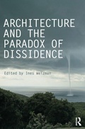 Cover: Architecture and the Paradox of Dissidence - Routledge