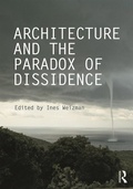 Cover: Architecture and the Paradox of Dissidence - Routledge