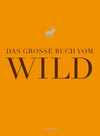 Enlarge image Cover: Das große Buch vom Wild - Gräfe und Unzer