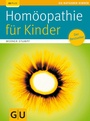Cover: Homöopathie für Kinder - Gräfe und Unzer