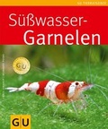 Cover: S&uuml;&szlig;wasser-Garnelen - Gr&auml;fe und Unzer
