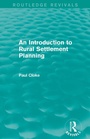 Cover: An Introduction to Rural Settlement Planning (Routledge Revivals) - Routledge