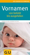 Cover: Vornamen - von beliebt bis ausgefallen - Gr&auml;fe und Unzer