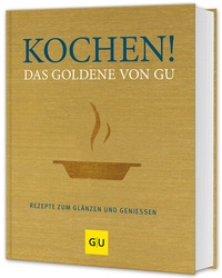 Abbildung von: Kochen! Das Goldene von GU - Gräfe und Unzer