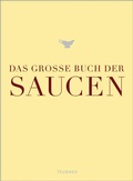Cover: Das gro&szlig;e Buch der Saucen - Gr&auml;fe und Unzer