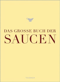 Enlarge image Cover: Das große Buch der Saucen - Gräfe und Unzer