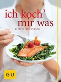 Cover: Ich koch` mir was - Gr&auml;fe und Unzer