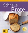 Cover: Schnelle Brote - Gräfe und Unzer