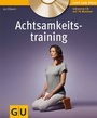 Cover: Achtsamkeitstraining (mit CD) - Gräfe und Unzer