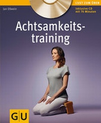 Enlarge image Cover: Achtsamkeitstraining (mit CD) - Gräfe und Unzer