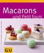 Cover: Macarons und Petit Fours - Gräfe und Unzer