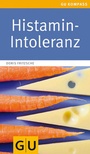 Cover: Histamin-Intoleranz - Gräfe und Unzer
