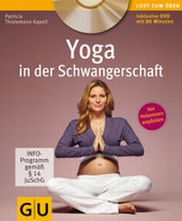 Abbildung von: Yoga in der Schwangerschaft (+ DVD) - Gräfe und Unzer