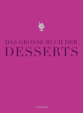 Cover: Das gro&szlig;e Buch der Desserts - Gr&auml;fe und Unzer